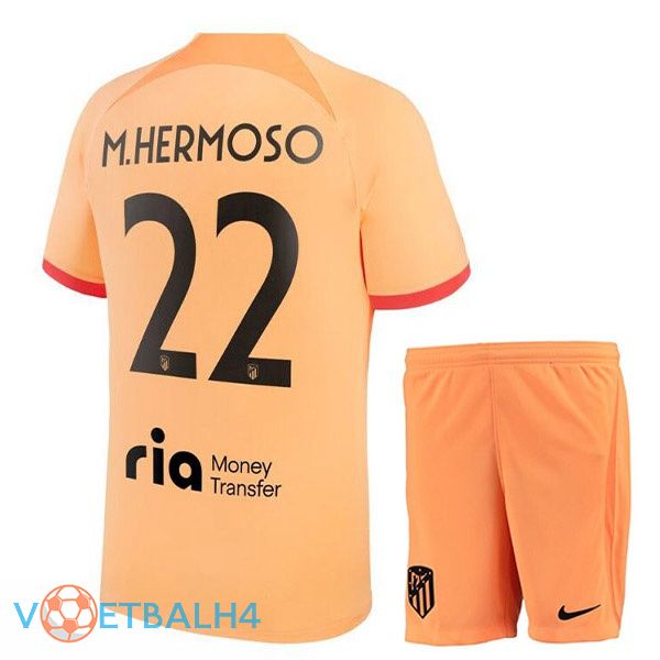 Atletico Madrid (M.HERMOSO 22) kinderen voetbal jerseys derde oranje 2022-2023